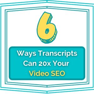 how video transcripts can improve your SEO strategy.